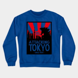 Attacking Tokyo since 1954 Crewneck Sweatshirt